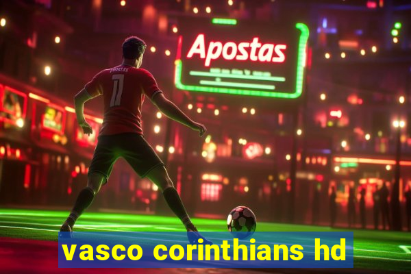 vasco corinthians hd